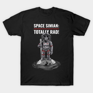 Space simian: totally rad! T-Shirt